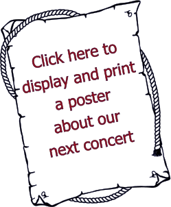 Click here to display and print a poster about our next concert