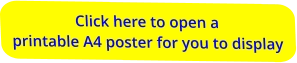 Click here to open a printable A4 poster for you to display