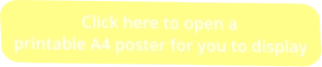Click here to open a printable A4 poster for you to display