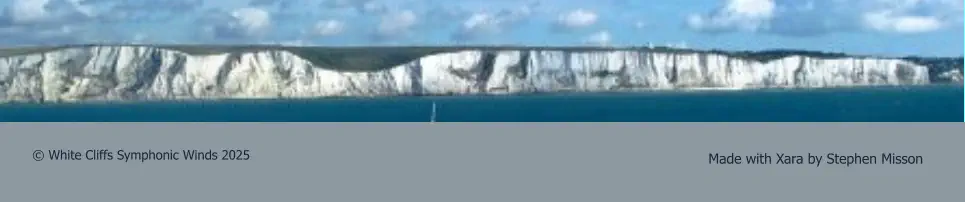 Made with Xara by Stephen Misson © White Cliffs Symphonic Winds 2025