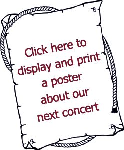 Click here to display and print a poster about our next concert