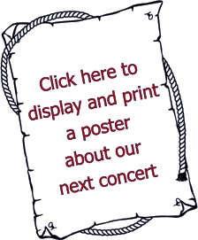 Click here to display and print a poster about our next concert
